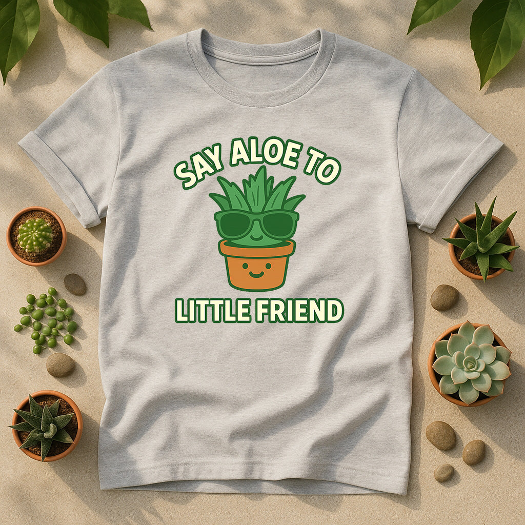 Say Aloe To My Little Friend, Cartoon Aloe Plant Tee