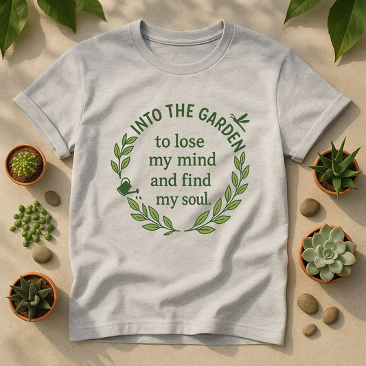 Into the Garden Unisex T-Shirt, Garden Quote Tee