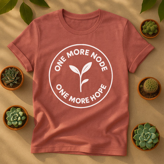 One More Node One More Hope T-Shirt