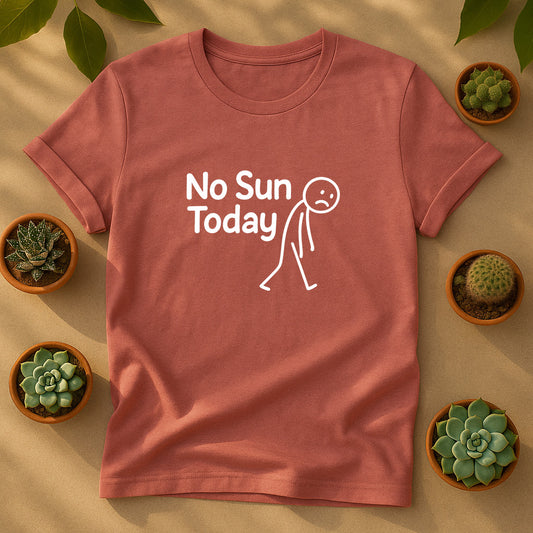 No Sun Today Unisex T-Shirt - Minimal Stick Figure Graphic
