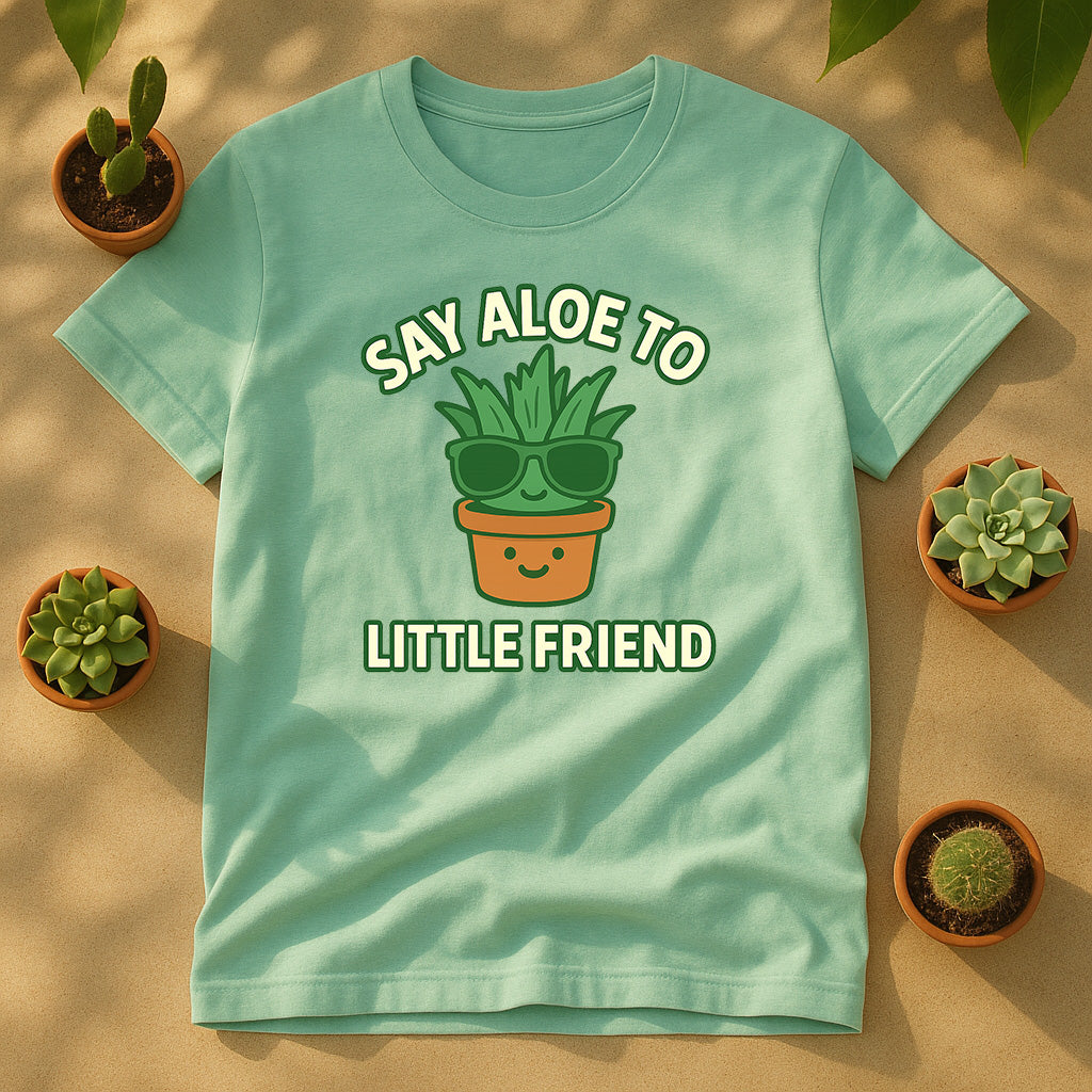 Say Aloe To My Little Friend, Cartoon Aloe Plant Tee