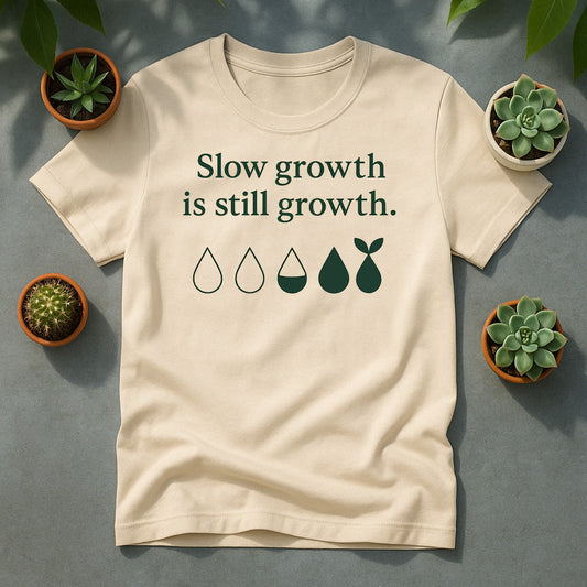 Slow Growth Is Still Growth T-Shirt, Minimal Plant Lover Tee