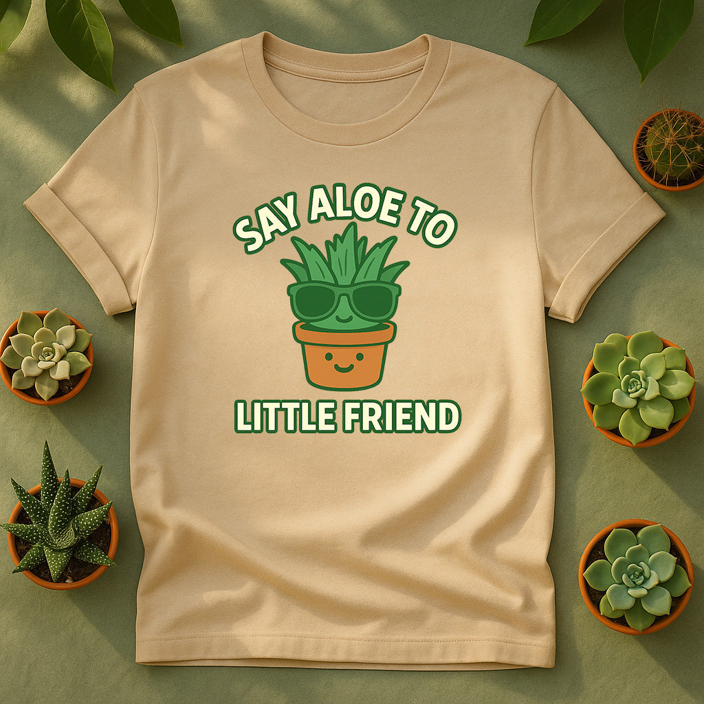 Say Aloe To My Little Friend, Cartoon Aloe Plant Tee