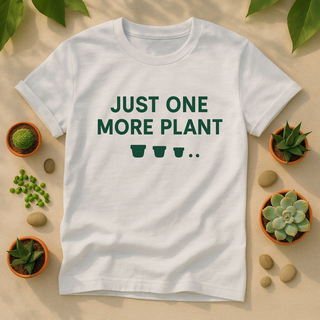 Just One More Plant Unisex T-Shirt, Plant Lover Graphic Tee