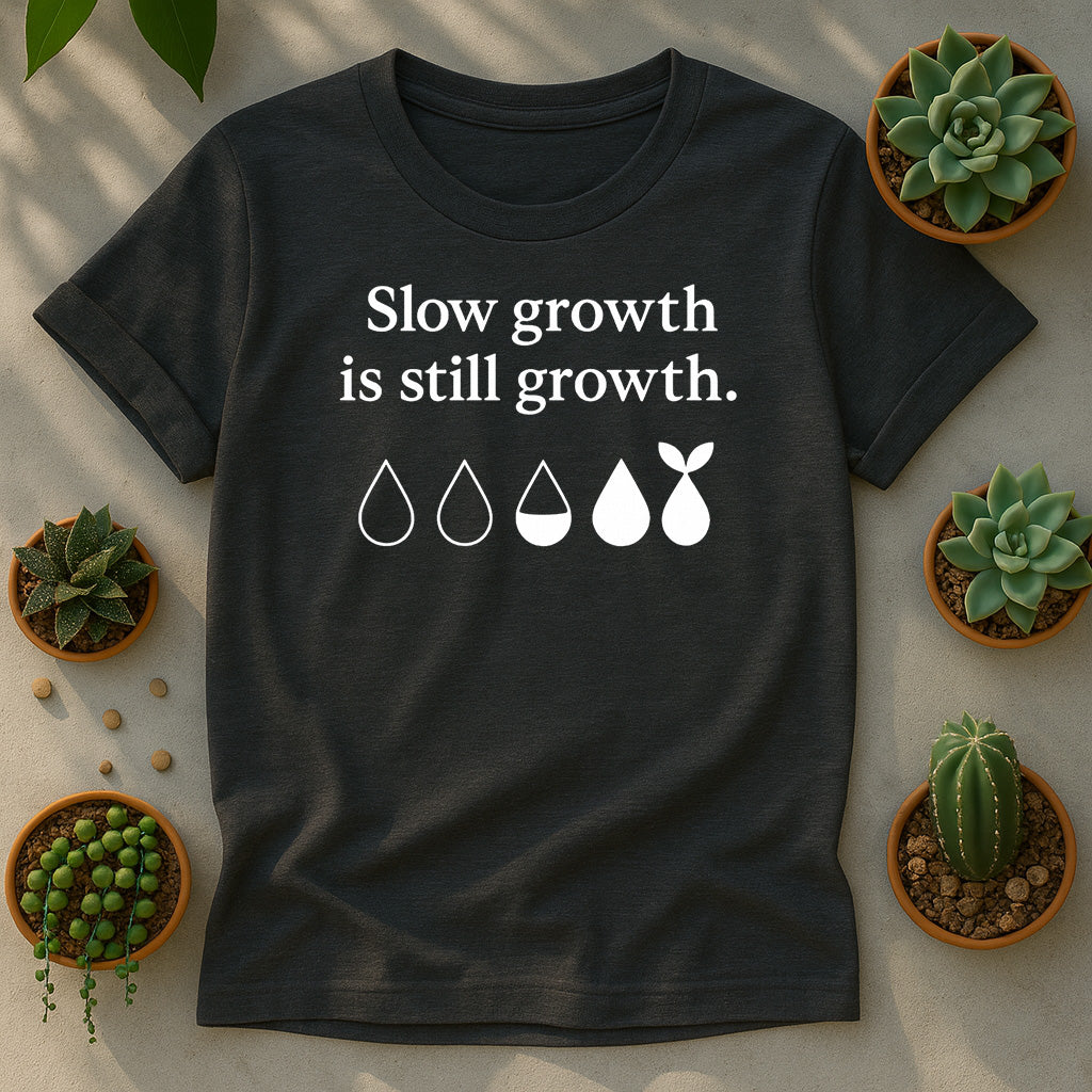 Slow Growth Is Still Growth T-Shirt, Minimal Plant Lover Tee