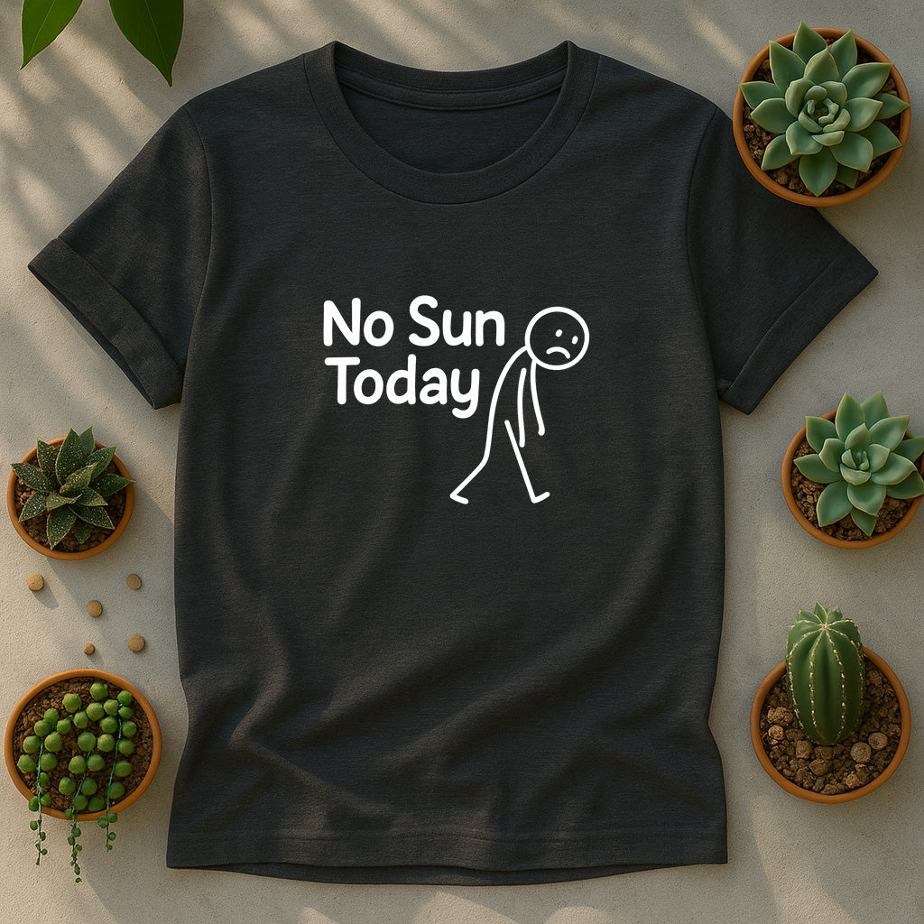 No Sun Today Unisex T-Shirt - Minimal Stick Figure Graphic