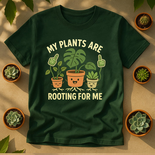My Plants Are Rooting For Me T-Shirt