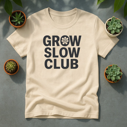 Grow Slow Club Unisex T-Shirt, Plant Lover Graphic Tee