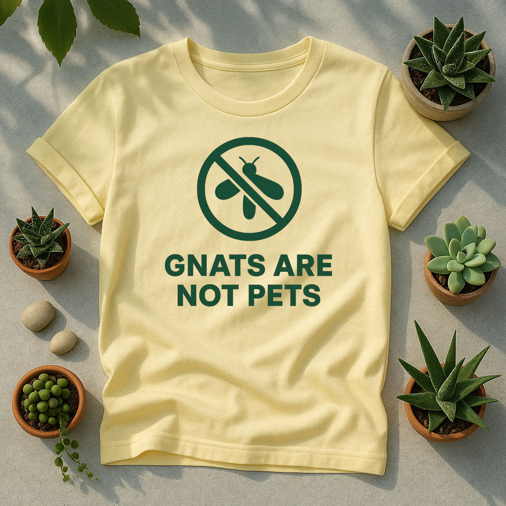 Gnats Are Not Pets Unisex T-Shirt - No Gnat Graphic Tee