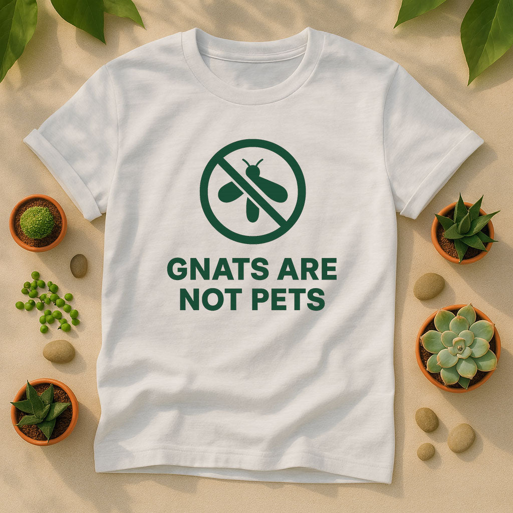 Gnats Are Not Pets Unisex T-Shirt - No Gnat Graphic Tee